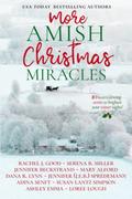 More Amish Christmas Miracles: 10 Heartwarming Stories to Brighten Your Winter Nights  (Amish Christmas Miracles Collection) by Loree Lough