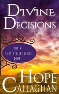 Divine Decisions by Hope Callaghan