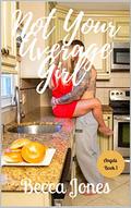 Not Your Average Girl (Angels #1) by Becca Jones