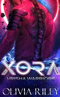 Xora (Vrisha Warriors #1) by Olivia Riley