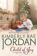 Child of Joy: A Christian Christmas Romance by Kimberly Rae Jordan