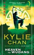 Heaven to Wudang: Journey to Wudang: Book Three by Kylie Chan
