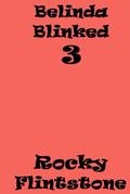 Belinda Blinked 1 by Rocky Flintstone