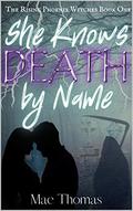 She Knows Death by Name (The Rising Phoenix Witches #1) by Mae Thomas