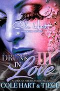 Drunk In Love 3 by Cole Hart