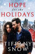 Hope for the Holidays by Tiffany Snow