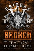 Broken  (Raiders of Valhalla MC) by Clarise Tan