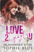 Love 2 Jingle U by Sophie Blue