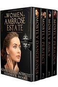 The Women of Ambrose Estate Complete Collection  : Sweet Romantic Suspense, Small-Town Romance, Enemies to Lovers Romance (The Women of Ambrose Estate #5) by Kimberley Montpetit