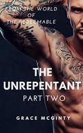 The Unrepentant: Part Two by Grace McGinty