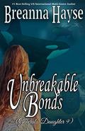 Unbreakable Bonds (Generals' Daughter #9) by Breanna Hayse