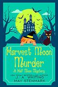 Harvest Moon Murder (Half Moon #1) by J.A. Whiting