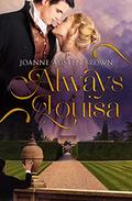 Always Louisa (Always #1) by Joanne Austen Brown