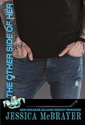 The Other Side of Her (A Cajuns Hockey Romance #4) by Jessica McBrayer