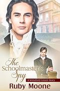 The Schoolmaster's Spy (Winsford Green #3) by Ruby Moone