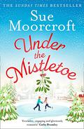 Under the Mistletoe by Sue Moorcroft