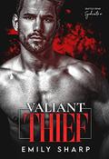 Valiant Thief (Seattle Crime Syndicate #1) by Emily Sharp