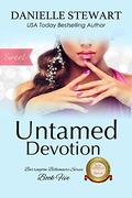 Untamed Devotion - Sweet Version by Danielle Stewart