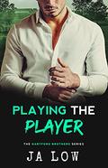 Playing the Player by J.A. Low