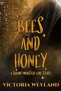 Bees and Honey by Victoria Weyland