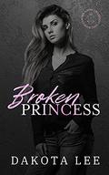Broken Princess (Van der Borne University #2) by Dakota Lee