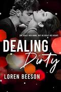 Dealing Dirty (Betting On Love #2) by Loren Beeson