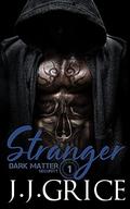 Stranger (Dark Matter Security #1) by J.J. Grice