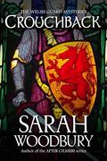 Crouchback (The Welsh Guard Mysteries #1) by Sarah Woodbury
