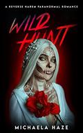 Wild Hunt by Michaela Haze