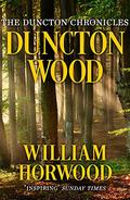 Duncton Wood (Duncton Chronicles #1) by William Horwood