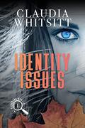 Identity Issues (The Samantha Series #1) by Claudia Whitsitt