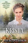 A Christmas Card for Krista (Mail-Order Brides' First Christmas #3) by Linda Baten Johnson