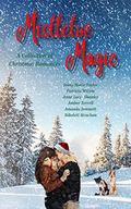 Mistletoe Magic: A Collection of Christmas Romances by Anne Lucy-Shanley