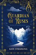 Guardian of Ruses (Ruses of Lenore #3) by Kate Stradling