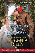 A Bushwhacked in Time Wedding by Eugenia Riley