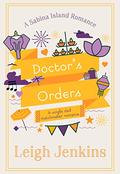 Doctor's Orders: A single dad matchmaker romance  (A Sabina Island Romance) by Leigh Jenkins