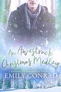 An Awestruck Christmas Medley (Rhythms of Redemption Romances, Novella #1.5) by Emily Conrad