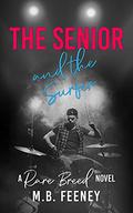 The Senior and the Surfer (Rare Breeds #3) by M.B. Feeney
