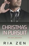 Christmas in Pursuit (Holiday Escapes #1) by Ria Zen