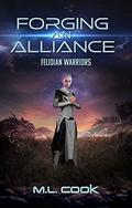 Forging an Alliance (Felidian Warriors #3) by M.L. Cook