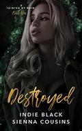 Destroyed by Indie Black, Sienna Cousins