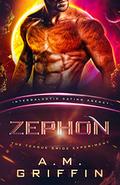 Zephon: The Teague Bride Experiment: Intergalactic Dating Agency by A.M. Griffin
