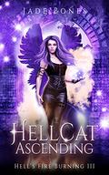 Hellcat Ascending (Hell's Fire Burning #3) by Jade Bones