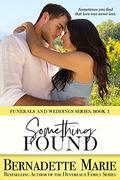 Something Found (Funerals and Weddings #3) by Bernadette Marie