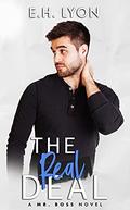 The Real Deal (Mr. Boss #4) by E.H. Lyon