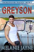 Greyson (The Blue River Farms Trilogy #1) by Melanie Jayne