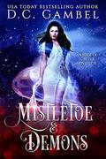 Mistletoe and Demons (The Edge of Forever #4.5) by D.C. Gambel