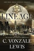 Lineage (Blood and Sacrifice Chronicles #1) by C. Vonzale Lewis
