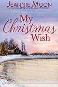 My Christmas Wish (Compass Cove #4) by Jeannie Moon