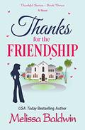 Thanks for the Friendship (Thankful #3) by Melissa Baldwin